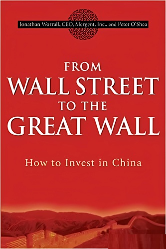 Jonathan-Worrall-Peter-OShea-From-Wall-Street-to-the-Great-Wall_-How-to-Invest-in-China