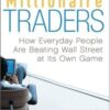 Kathy Lien, Boris Schlossberg - Millionaire Traders_ How Everyday People Are Beating Wall Street at Its Own Game