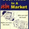 Keeping a Cool Head in a Hot Market by Ruth Barrons Roosevelt