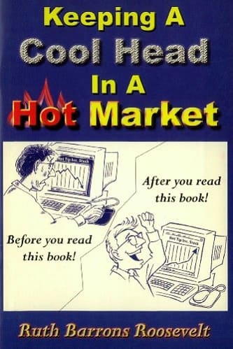 Keeping a Cool Head in a Hot Market by Ruth Barrons Roosevelt