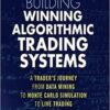 Kevin J. Davey - Building Winning Algorithmic Trading Systems, A Trader_s Journey From Data Mining to Monte Carlo Simulation to Live Trading