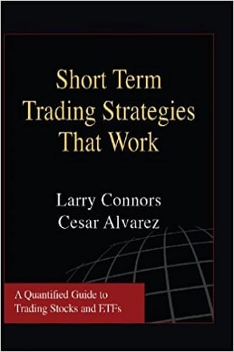 Larry Connors, Cesar Alvarez - Short Term Trading Strategies That Work