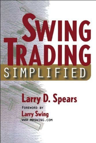 Larry D. Spears - Swing Trading Simplified