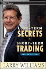 Long-Term Secrets to Short-Term Trading By Larry Williams