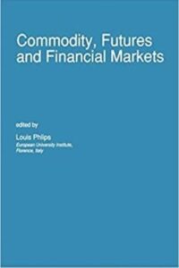 Louis Phlips - Commodity, Futures and Financial Markets