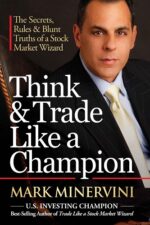 Mark Minervini - Think & Trade Like a Champion