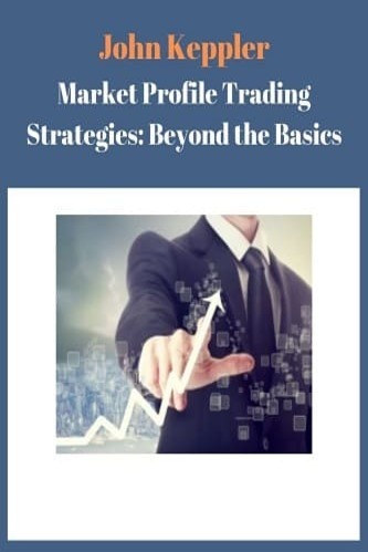 Market-Profile-Trading-Strategies-Beyond-the-Basics