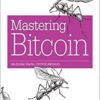 Mastering Bitcoin_ Unlocking Digital Cryptocurrencies