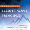 Mastering Elliott Wave Principle By Constance Brown