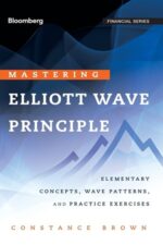 Mastering Elliott Wave Principle By Constance Brown