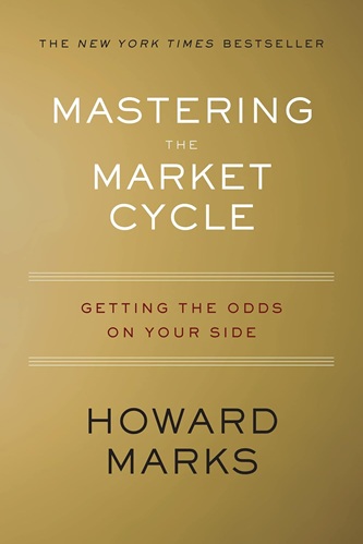 Mastering the Market Cycle - Getting the Odds on Your Side