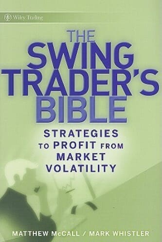 Matthew McCall, Mark Whistler - The Swing Traders Bible
