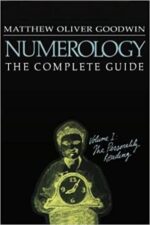 Matthew Oliver Goodwin - Numerology the Complete Guide, Volume 1 The Personality Reading
