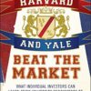 Matthew Tuttle - How Harvard and Yale Beat the Market