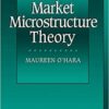 Maureen OHara - Market Microstructure Theory