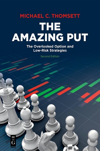 Michael C. Thomsett - The Amazing Put_ The Overlooked Option and Low-Risk Strategies