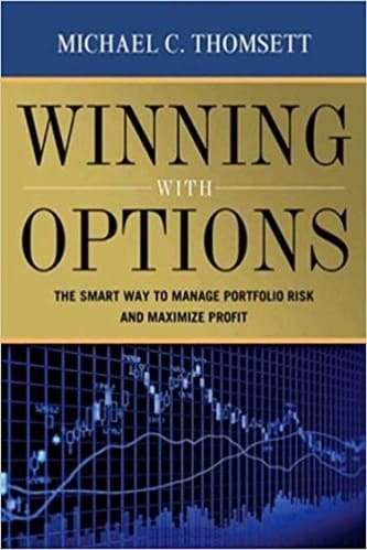 Michael C. Thomsett - Winning with Options The Smart Way to Manage Portfolio Risk and Maximize Profit