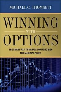 Michael-C.-Thomsett-Winning-with-Options-The-Smart-Way-to-Manage-Portfolio-Risk-and-Maximize-Profit
