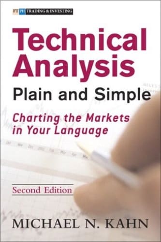 Michael N. Kahn - Technical Analysis Plain and Simple_ Charting the Markets in Your Language
