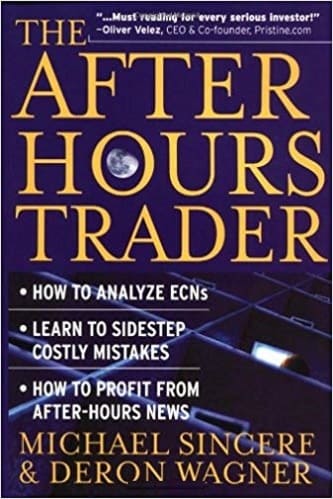 Michael Sincere, Deron Wagner - The After-Hours Trader