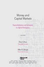 Money and Capital Markets By Peter S. Rose, Milton Marquis