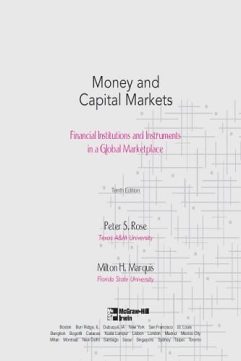 Money and Capital Markets By Peter S. Rose, Milton Marquis