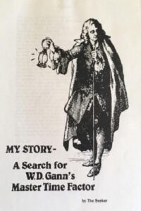 My Story A Search for W.D. Gann's Master Time Factor By The Seeker