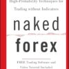 Naked Forex High-Probability Techniques for Trading Without Indicators By Alex Nekritin