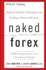 Naked Forex High-Probability Techniques for Trading Without Indicators By Alex Nekritin