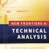 New Frontiers in Technical Analysis By Paul Ciana