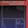 New visual perspectives on Fibonacci numbers By V. Atanassova, A. G. Shannon, J. C. Turner