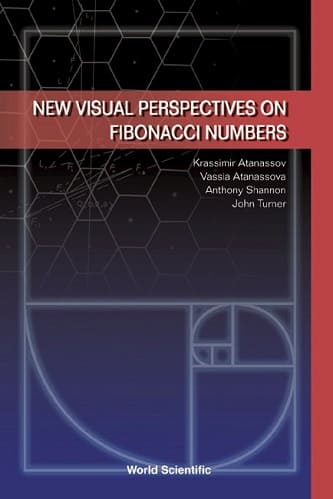 New visual perspectives on Fibonacci numbers By V. Atanassova, A. G. Shannon, J. C. Turner