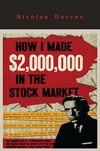 Nicolas Darvas - How I Made 2,000,000 In The Stock Market