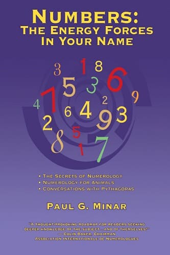 Numbers The Energy Forces In Your Name By Paul G. Minar