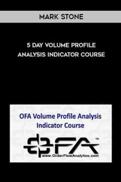 OFA Volume Profile Analysis Course By Mark Ston