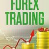 Oliver Morrison - Forex Trading A Comprehensive Beginner_s Guide to Learn the Realms of Forex Trading from A-Z
