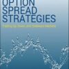 Option Spread Strategies_ Trading Up, Down, and Sideways Markets By Anthony J. Saliba