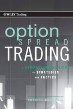 Option Spread Trading A Comprehensive Guide to Strategies and Tactics