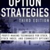 Option Strategies Profit-Making Techniques for Stock, Stock Index, and Commodity Options By Courtney Smith