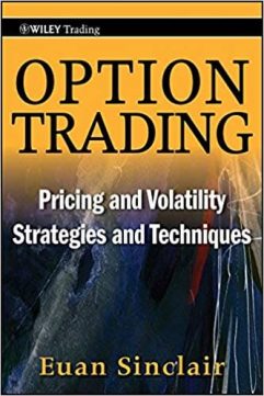 Option Trading Pricing and Volatility Strategies and Techniques By Euan Sinclair
