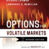 Options for Volatile Markets Managing Volatility and Protecting Against Catastrophic Risk By Lawrence G. McMillan and Richard Lehman