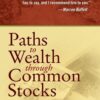 Paths to Wealth Through Common Stocks By Philip A. Fisher