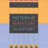 Pattern and Repertoire in History By Bertrand M. Roehner