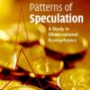 Patterns of Speculation A Study in Observational Econophysics By Bertrand M. Roehner