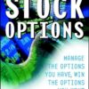 Pay Me in Stock Options: Manage the Options You Have, Win the Options You Want By Carol E. Curtis