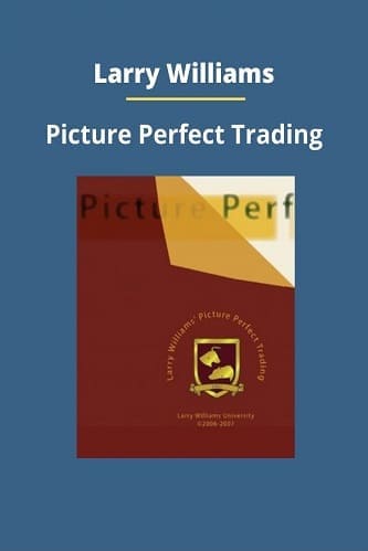 Picture Perfect Trading By Larry Williams