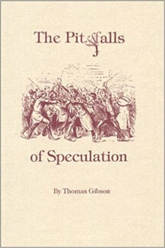 Pitfalls Of Speculation By Thomas Gibson