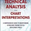 Ponsi, Ed - Technical analysis and chart interpretations_ a comprehensive guide to understanding established trading tactics for ultimate profit
