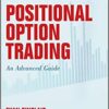 Positional Option Trading An Advanced Guide By Euan Sinclair