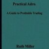 Practical Astro - A Guide to Profitable Trading By Ruth Miller and Ian Williams